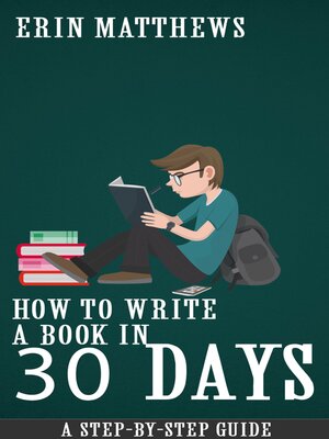 cover image of How to Write a Book in 30 Days--A Step-by-Step Guide